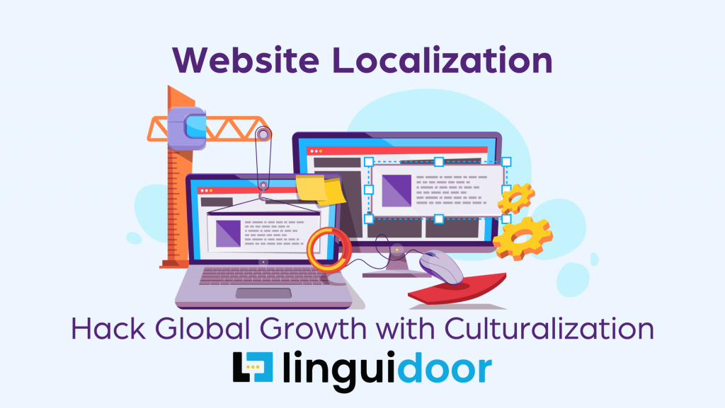 Website Localization: Hack Global Growth with Culturalization